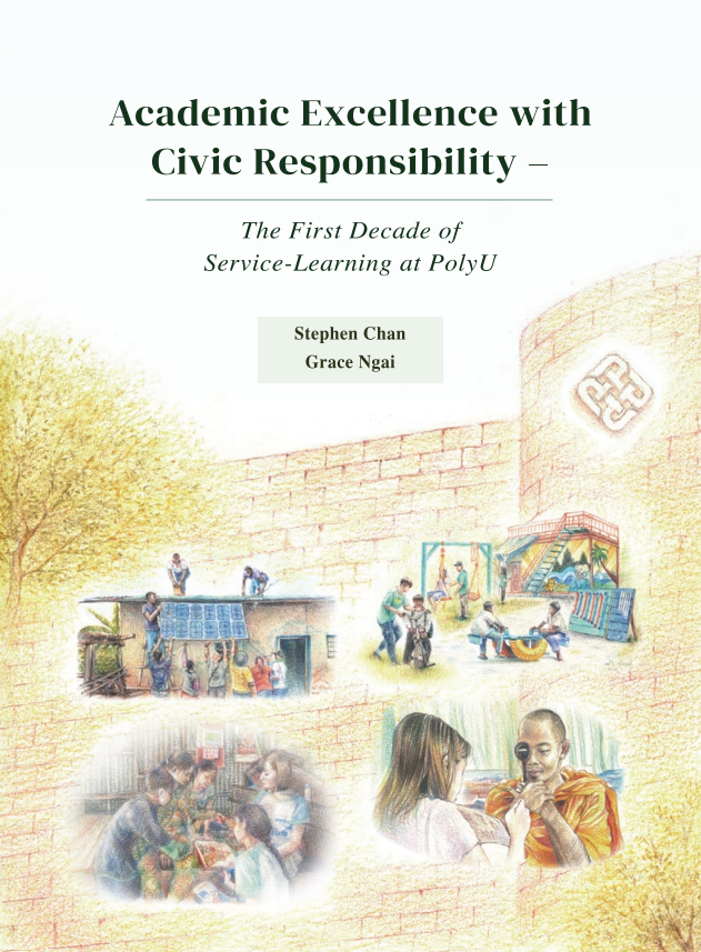 Academic Excellence with Civic Responsibility: The First Decade of Service-Learning at PolyU 2024