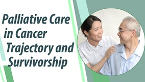 03 Palliative care in cancer trajectory and survivorship_1