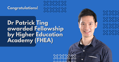 Dr Patrick Ting awarded Fellowship by Higher Education Academy